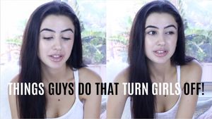 THINGS GUYS DO THAT TURN GIRLS OFF! -